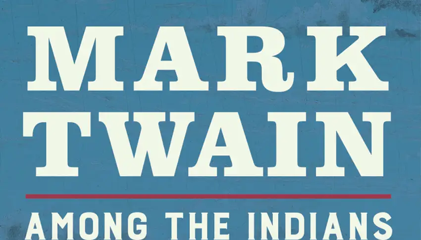 Reviewing Mark Twain Among The Indians with John Bird, Susan K. Harris, & Ann Ryan